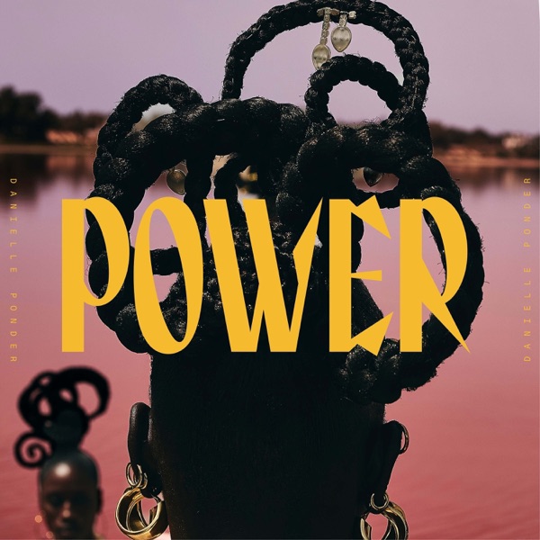 Power (feat. Reenah Golden) — Danielle Ponder